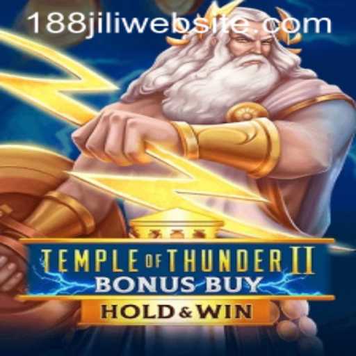 Exploring TempleofThunderIIBonusBuy and the Exciting World of 188JILI